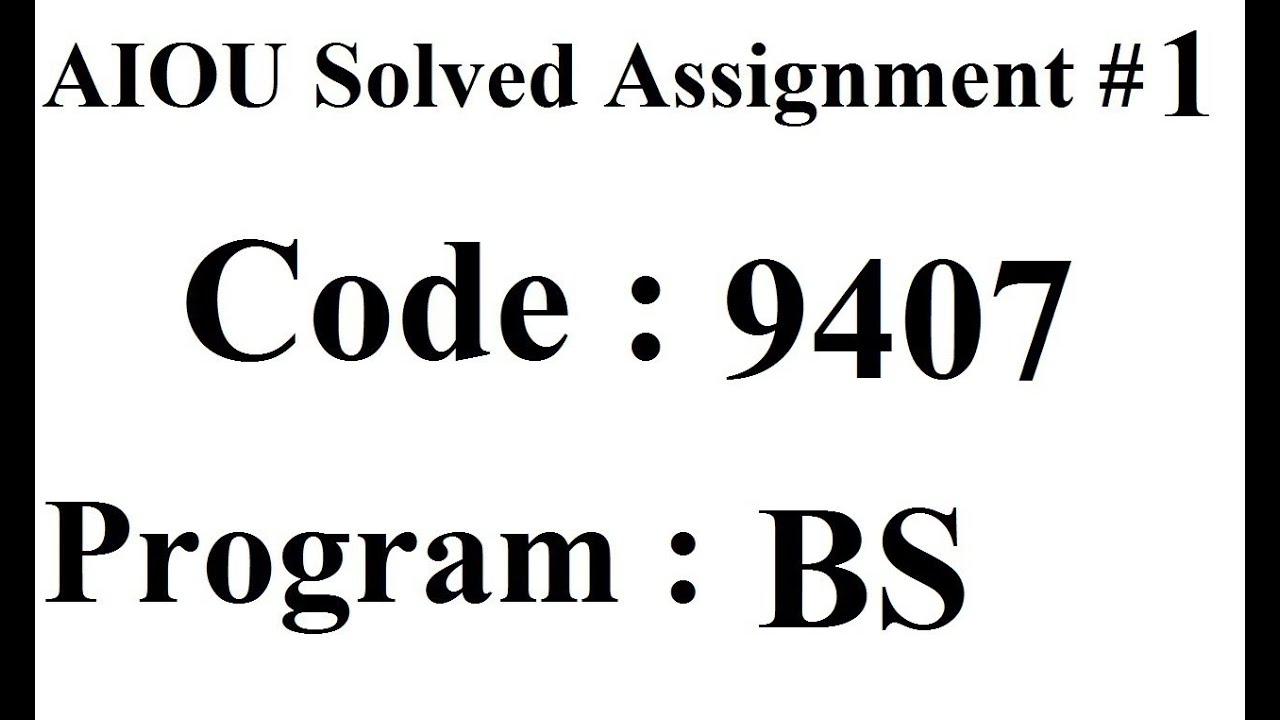 AIOU Code 9407 Solved Assignment No 1 Spring 2024 | Baloch Academy