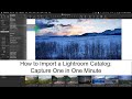 How to Import a Lightroom Catalog: Capture One in One Minute