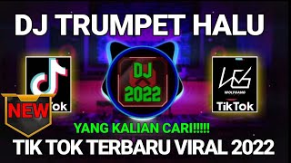 DJ TRUMPET HALU TERBARU WG PRESET ADRY WG - #tiktokviral #breakdutch TIK TOK 2022