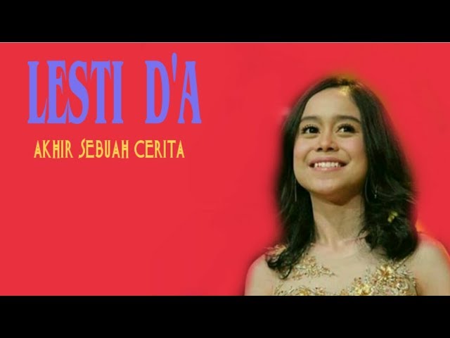 LESTI D'A - AKHIR SEBUAH CERITA (LESTILOVERS) class=