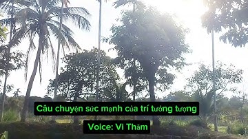 Câu chuyện 19/1001: Sức mạnh của trí tưởng tượng.