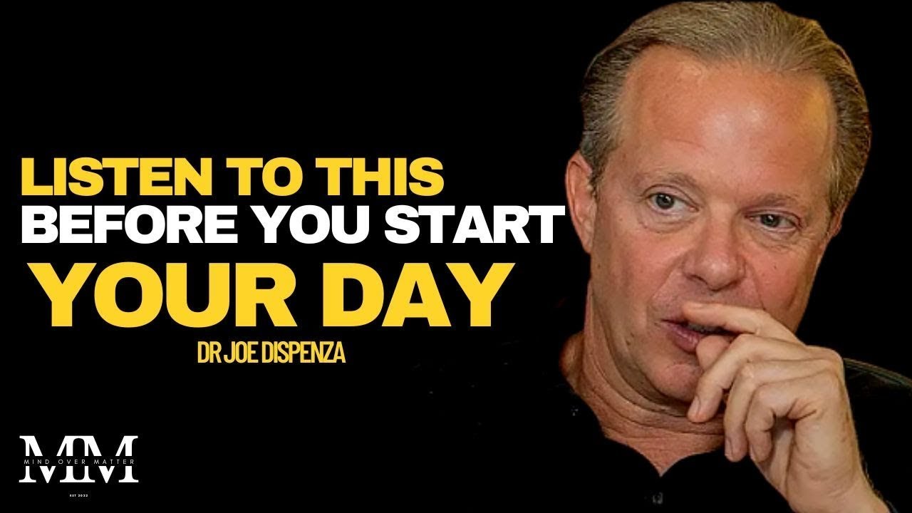 START Your Day With This MESSAGE    This Will CHANGE Your Life     Dr  Joe Dispenza