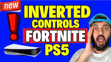 How to Fix Inverted Controls on Fortnite PS5