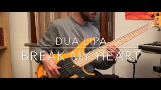 Dua Lipa - Break my heart Bass Cover
