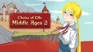 Choice of Life: Middle Ages 2 | Planya Ch