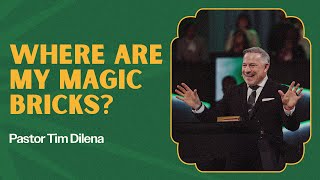 Where Are My Magic Bricks? | Tim Dilena