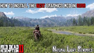 Tutorial How To Install Natural Light Reworked | The Best RDR2 Graphics Mod (better than VisualR?)