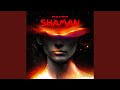 Shaman extended mix
