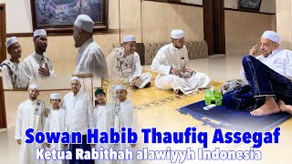 Habib atbos & adik adiknya Berjumpa ketua Rabthah alawiyyah - Habib Thaufiq bin Abdulqodir Assegaf