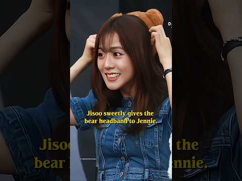 Jisoo Gives Jennie the Cutest Bear Headband