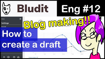 【Bludit #12】Flat-file CMS : How to create a DRAFT! #WebDev #Blog