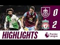 Burnley Liverpool goals and highlights