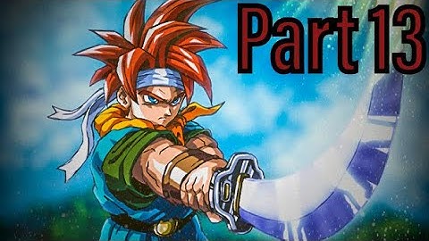 Chrono Trigger Walkthrough Part 13.   "The Magic Realm-12,000 BC" (No Commentary)
