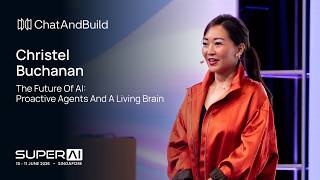 The Future of AI — Christel Buchanan, ChatAndBuild | SuperAI 2026