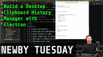 Newby Tuesdays - Build a Desktop Clipboard History Manager with Electron