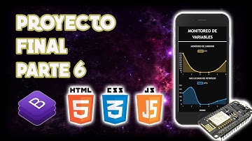 SERIE ESP8266 #7: PROYECTO FINAL - PARTE 6 - HTML - CHART.JS