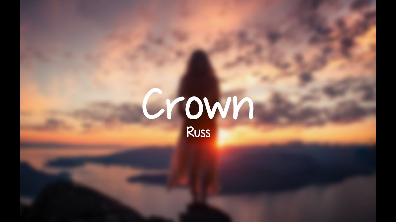 Russ   Crown Lyrics