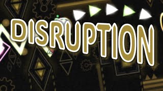 Disruption 100% By Ka1Sa Extreme Demon