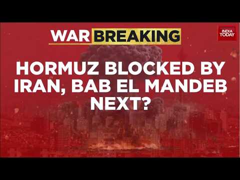 Video Hormuz Crisis News: Iran Blocks Strait Of Hormuz As Houthis Threaten Bab el-Mandeb Shipping Lane