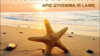 Prasmingos mintys  Apie gyvenimą ir laimę
