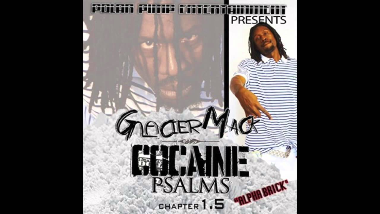 DJ 750 PRESENTS : GLACIER MACK - COCAINE PSALMS VOL 1.5