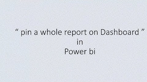 How to pin  whole report in Dashboard in Power BI