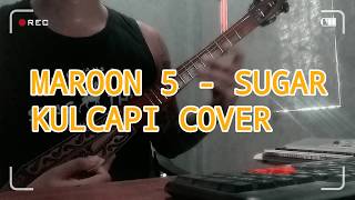 MAROON 5 SUGAR VERSION DAWAI NUSANTARA KULCAPI KARO 4 NALI