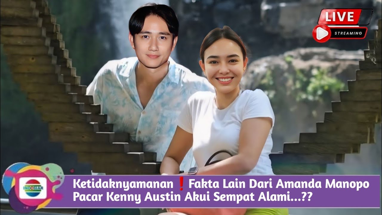 Ketidaknyamanan❗Fakta Lain Dari Amanda Manopo Pacar Kenny Austin Akui Sempat Alami...??