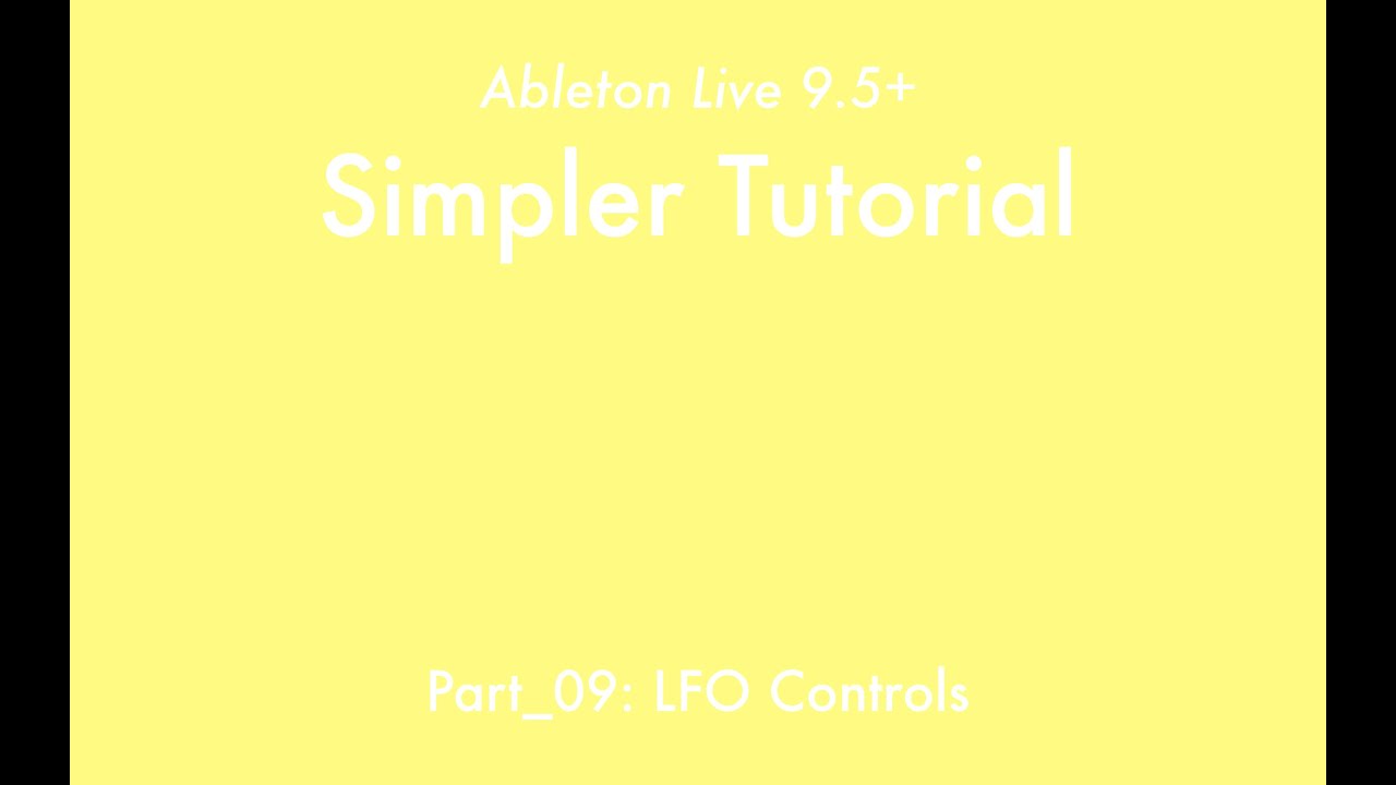 Ableton Live 9 Simpler Tutorial Part 09 Lfo Controls Youtube