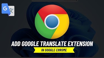 How to Add Google Translate Extension in Chrome ✅