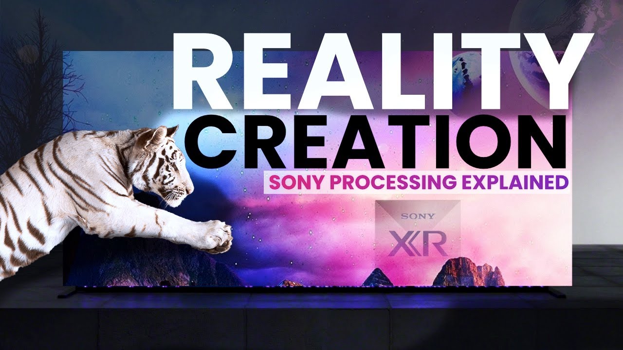 Better Upscaling With Reality Creation on Your Sony TV YouTube