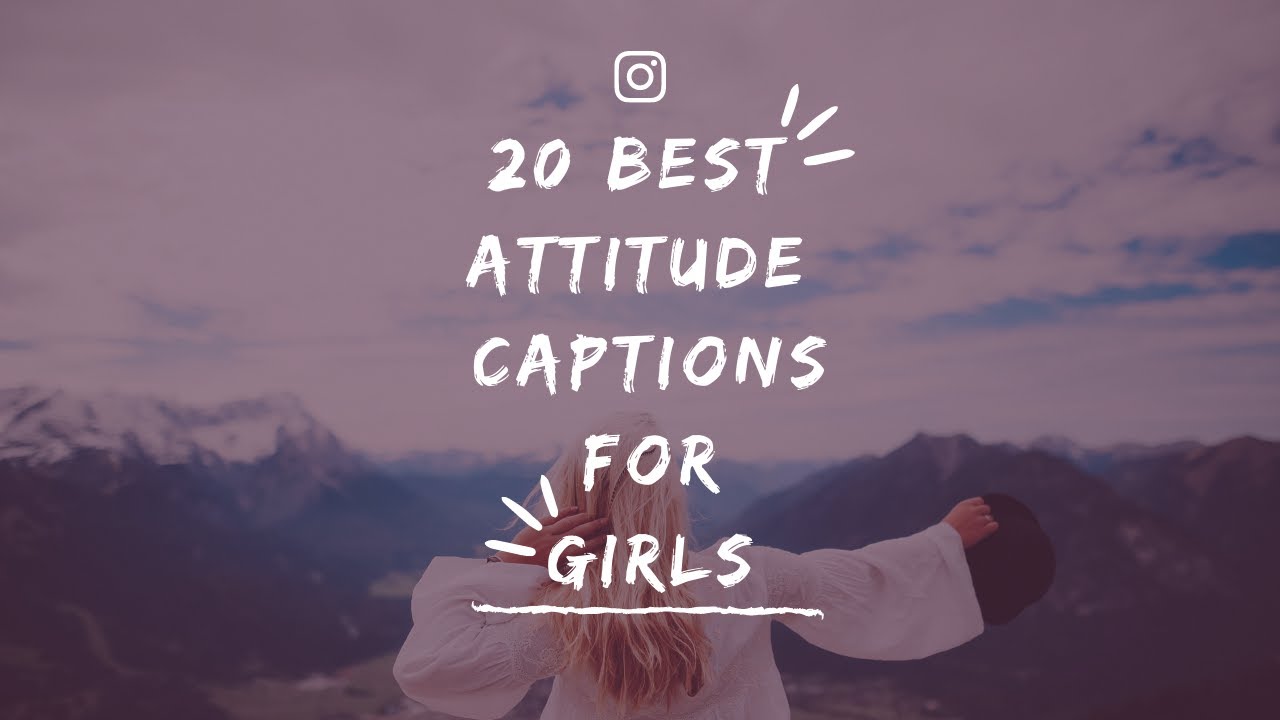 20 Best Attitude Caption for Girls (2020)| CuteCaption