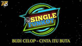 SINGLE FUNKOT • CINTA ITU BUTA