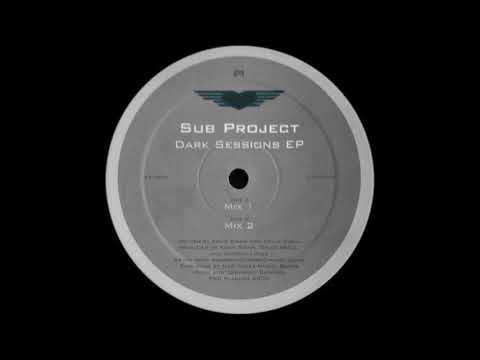 Sub Project — Sub Project - Dark Sessions (Mix 1)