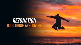 Rezonation - Good Things Are Coming (Official Audio) [Copyright Free Music]