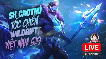 [Cá Heo Nè Live] Sự Kiện Cao Thủ Tốc Chiến Mùa 19 Wildrift Việt Nam 2025