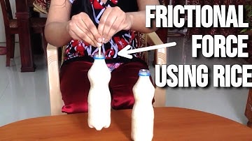 Frictional force using bottles filled with rice Science Experiment