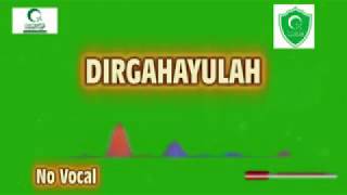 DIRGAHAYULAH NO VOCAL