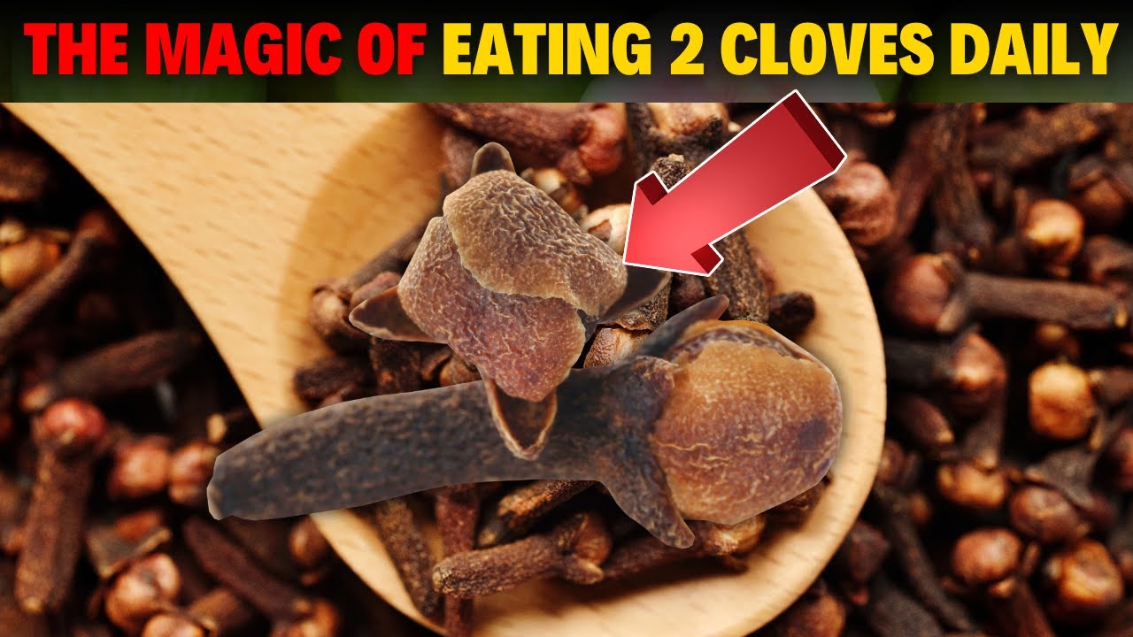 Oh Magic! What Happens to Your Body When You Eat 2 Cloves Daily? YouTube
