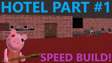 Hotel Speed Build in Piggy! (Part 1) || Piggy build mode || Roblox Piggy