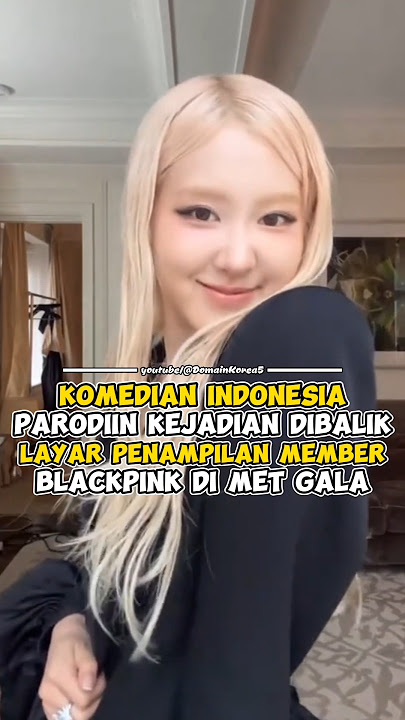 Komedian Indonesia Parodiin Kejadian Dibalik Layar Penampilan BLACKPINK di MET Gala #kpop #shorts