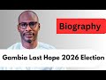 The Only Politician That Can Save Gambia 2026 Election 