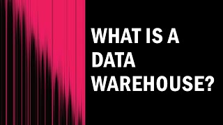 What is a Data Warehouse