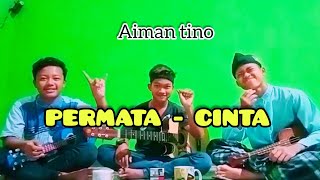 Aiman Tino - PERMATA CINTA (kunci&lirik) Cover Kentrung Ukulele & gitar by rio ceper
