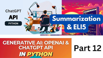 Generative AI | OpenAI API, ChatGPT,  GPT-4 in Python | Summarization & ELI5 |