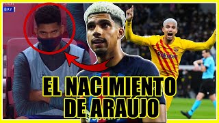 💥THE BIRTH OF RONALD ARAUJO