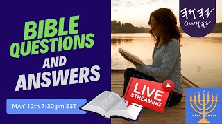 Join us May 12th at 7:30 pm EST for our next Q&amp;A Time... LIVE! Ask about YAH or ANY BIBLE Question!