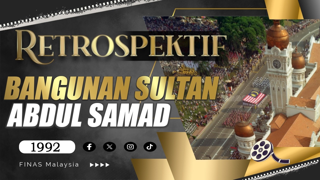 Samad Vi Robi RETROSPEKTIF : BANGUNAN SULTAN ABDUL SAMAD (1992) - YouTube