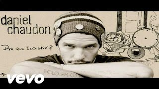 CHAUDA - Pra Que Insistir?