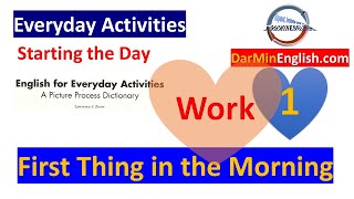 English for everyday Activities: 1-B) First Thing in the Morning